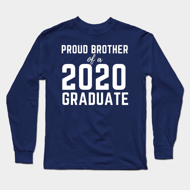 Proud Brother Of A 2020 Graduate Senior Class Graduation Long Sleeve T-Shirt by busines_night